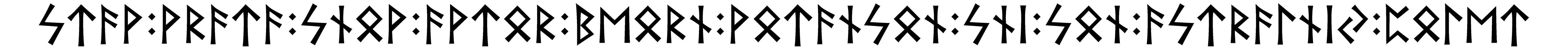 stav+vrata+snov+avtor+beorn+votanson+sni+son+astralnij+polet - Напиши имя STAV+VRATA+SNOV+AVTOR+BEORN+VOTANSON+SNI+SON+ASTRALNIJ+POLET рунами - ᛋᛏᚨᚹ:ᚹᚱᚨᛏᚨ:ᛋᚾᛟᚹ:ᚨᚹᛏᛟᚱ:ᛒᛖᛟᚱᚾ:ᚹᛟᛏᚨᚾᛋᛟᚾ:ᛋᚾᛁ:ᛋᛟᚾ:ᚨᛋᛏᚱᚨᛚᚾᛁᛃ:ᛈᛟᛚᛖᛏ - Значение и характер имени STAV+VRATA+SNOV+AVTOR+BEORN+VOTANSON+SNI+SON+ASTRALNIJ+POLET -