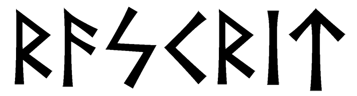 raskrit - Напиши имя  РАСКРЫТЬ рунами  - ᚱᚨᛋᚲᚱᛁᛏ - Значение и характер имени  РАСКРЫТЬ - 