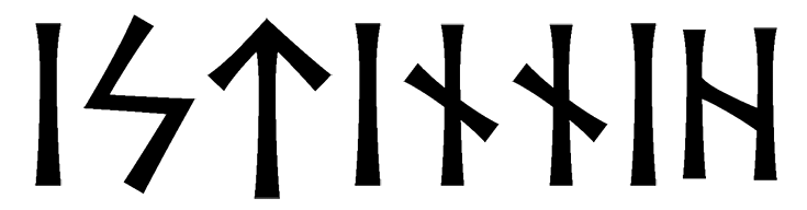 istinnih - Напиши имя  ИСТИННЫХ рунами  - ᛁᛋᛏᛁᚾᚾᛁᚺ - Значение и характер имени  ИСТИННЫХ - 