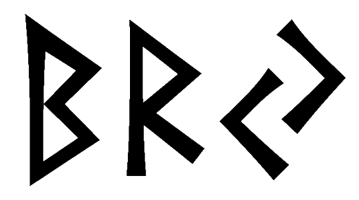 bry - Напиши имя  BRY рунами  - ᛒᚱᛃ - Значение и характер имени  BRY -