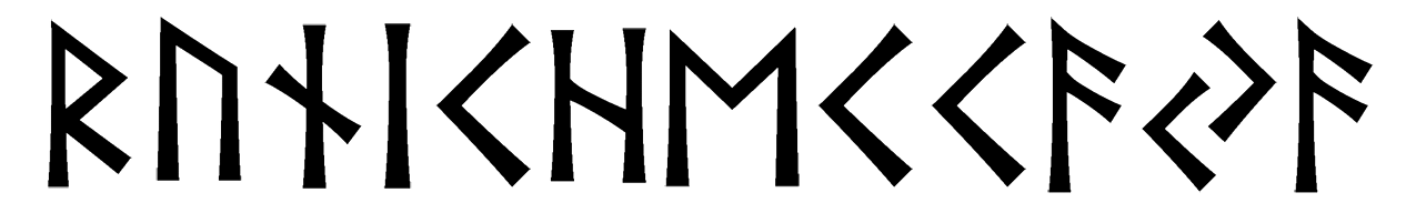 runicheckaya - Напиши имя  РУНИЧЕCКАЯ рунами  - ᚱᚢᚾᛁᛏᚺᛖᚲᚲᚨᛃᚨ - Значение и характер имени  РУНИЧЕCКАЯ - 